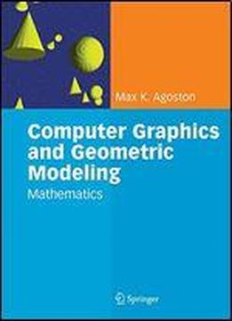 Computer Graphics And Geometric Modeling: Mathematics
