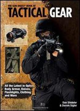 The Gun Digest Book Of Tactical Gear