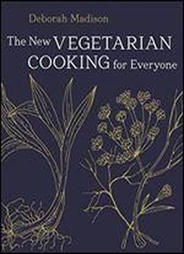 The New Vegetarian Cooking For Everyone: [a Cookbook]