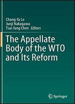 The Appellate Body Of The Wto And Its Reform