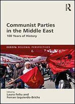 Communist Parties In The Middle East: 100 Years Of History