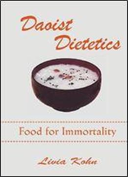 Daoist Dietetics: Food For Immortality