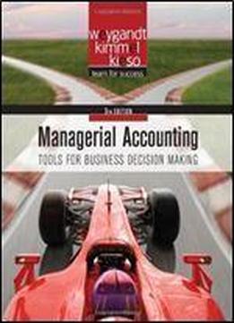 Managerial Accounting: Tools For Business Decision Making