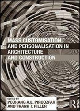 Mass Customisation And Personalisation In Architecture And Construction