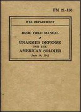 Unarmed Defense For The American Soldier