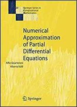 Numerical Approximation Of Partial Differential Equations (springer Series In Computational Mathematics)