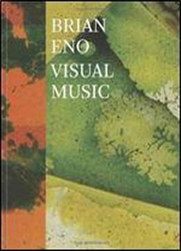 Brian Eno: Visual Music