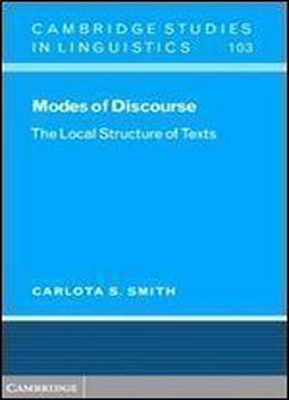 Modes Of Discourse: The Local Structure Of Texts (cambridge Studies In Linguistics)