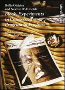 Helio Oiticica And Neville D'almeida: Block-experiments In Cosmococa: Program In Progres