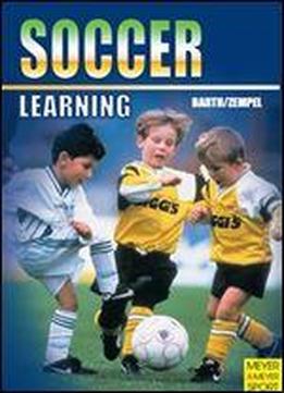 Learning: Soccer By Ullrich Zempel