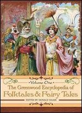 The Greenwood Encyclopedia Of Folktales And Fairy Tales