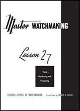 Master Watchmaking Lesson 27
