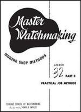 Master Watchmaking Lesson 32 Part Ii