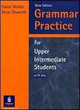 Grammar Practice For Upper Intermediate Students With Key New Edition