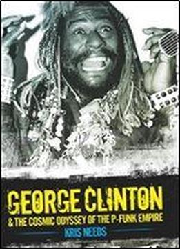 George Clinton: The Cosmic Odyssey Of Dr Funkenstein