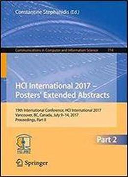 Hci International 2017 - Posters' Extended Abstracts: 19th International Conference, Hci International 2017, Vancouver, Bc, Canada, July 9-14, 2017, Proceedings, Part Ii