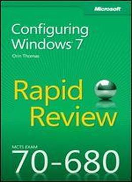 Mcts 70-680 Rapid Review: Configuring Windows 7