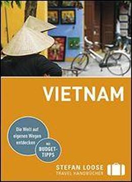 Stefan Loose Reisefhrer Vietnam: Mit Reiseatlas