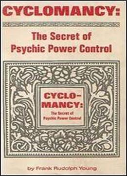 Cyclomancy - The Secret Of Psychic Power Control