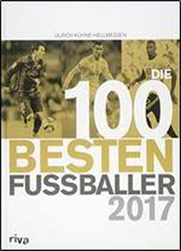 Die 100 Besten Fuballer 2017