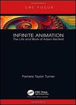 Infinite Animation: The Life And Work Of Adam Beckett