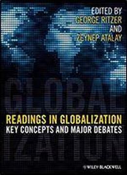 Readings In Globalization: Key Concepts And Major Debates