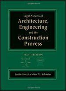 Legal Aspects Of Architecture, Engineering & The Construction Process
