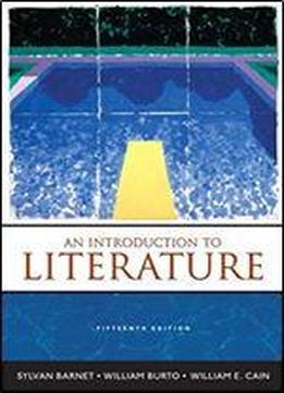 An Introduction To Literature: Fiction, Poetry, And Drama, 15th Edition
