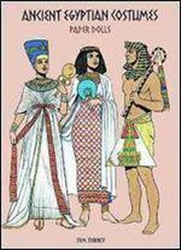 Ancient Egyptian Costumes Paper Dolls (dover Paper Dolls)