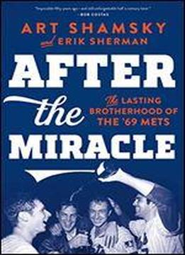 After The Miracle: The Lasting Brotherhood Of The '69 Mets