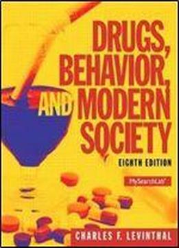 Drugs, Behavior, And Modern Society
