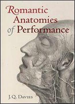 Romantic Anatomies Of Performance