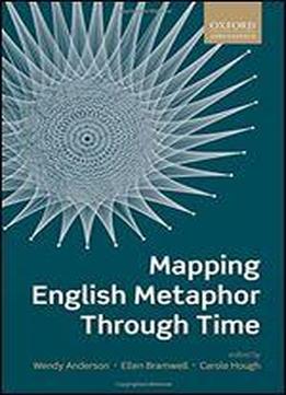 Mapping English Metaphor Through Time