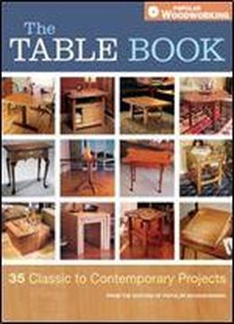 The Table Book: 35 Classic To Contemporary Projects