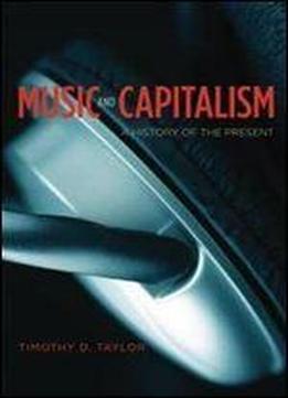 Music And Capitalism: A History Of The Present