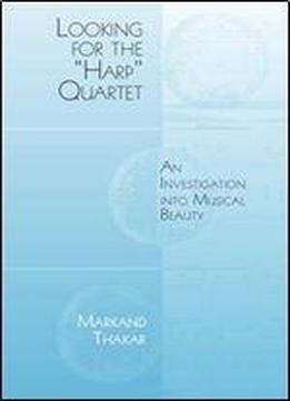 Looking For The 'harp' Quartet: An Investigation Into Musical Beauty