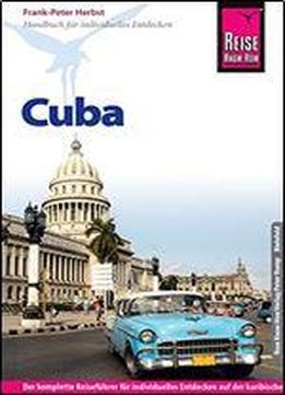 Reise Know-how Cuba: Reisefuhrer Fur Individuelles Entdecken