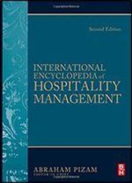 International Encyclopedia Of Hospitality Management, Second Edition