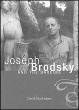 Joseph Brodsky And The Baroque