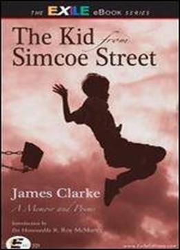The Kid From Simcoe Street: A Memoir And Poems