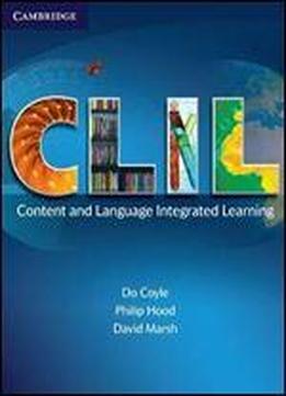 Clil: Content And Language Integrated Learning