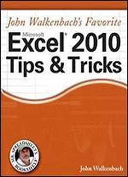 John Walkenbach's Favorite Excel 2010 Tips And Tricks
