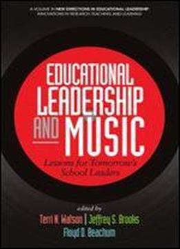 Educational Leadership And Music: Lessons For Tomorrow's School Leaders