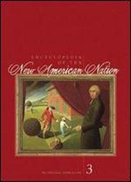 Encyclopedia Of The New American Nation