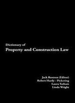 Dictionary Of Property And Construction Law