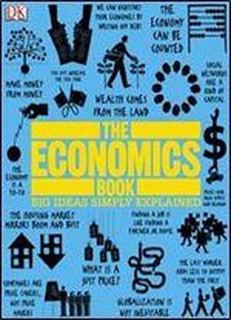 The Economics Book (big Ideas Simply Explained)
