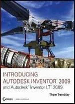 Introducing Autodesk Inventor 2009 And Autodesk Inventor Lt (2009)
