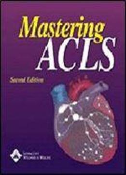 Mastering Acls, Second Edition