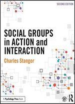 Social Groups In Action And Interaction