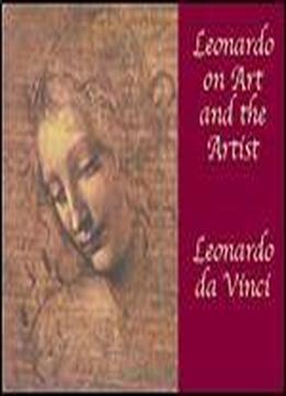 Leonardo On Art And The Artist